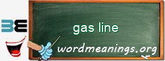 WordMeaning blackboard for gas line